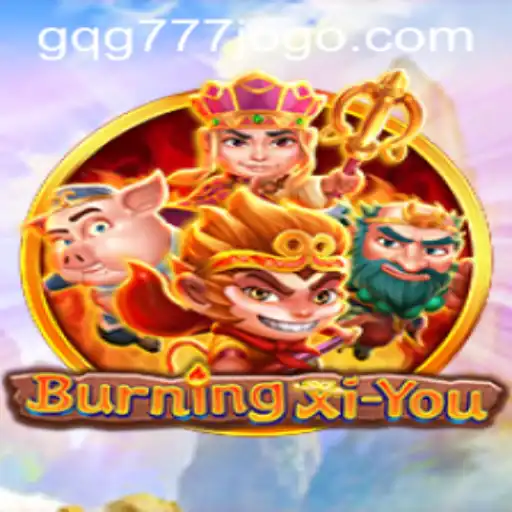 BurningXiYou: An Epic Adventure Unveiled